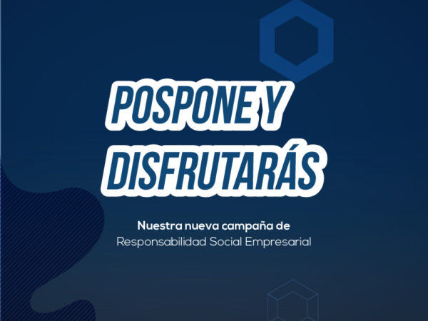 Pospone y Disfrutarás: Nuestra campaña de RSE